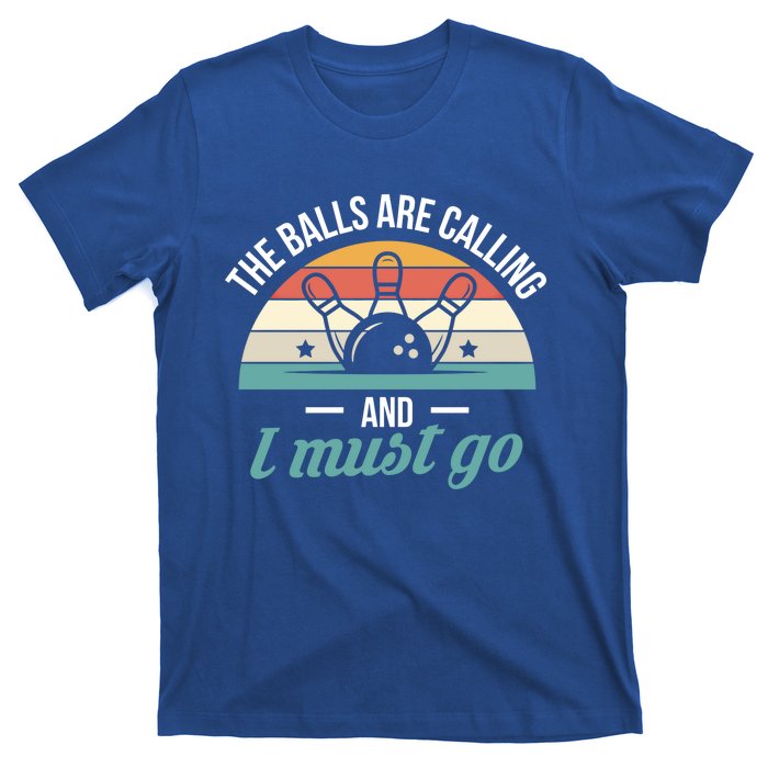 The Balls Are Calling And I Must Go Cool Gift T-Shirt