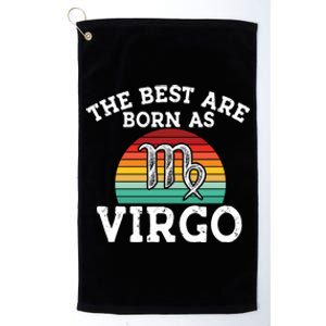 The Best Are Born As Virgo Astrology Virgo Zodiac Sign Gift Platinum Collection Golf Towel