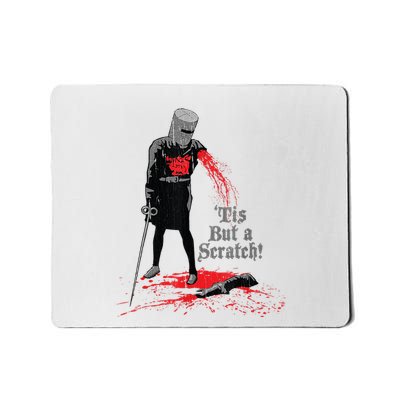 Tis But A Scratch Mousepad