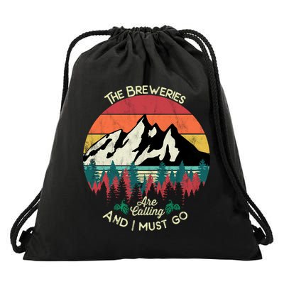 The Breweries Are Calling And I Must Go Beer Meaningful Gift Drawstring Bag