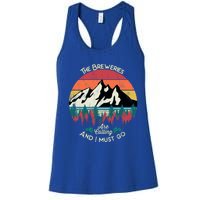 The Breweries Are Calling And I Must Go Beer Meaningful Gift Women's Racerback Tank