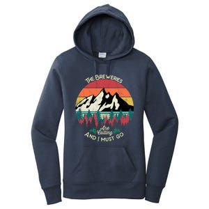 The Breweries Are Calling And I Must Go Beer Meaningful Gift Women's Pullover Hoodie