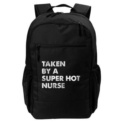 Taken By A Super Hot Nurse Friend Husband Gift Daily Commute Backpack