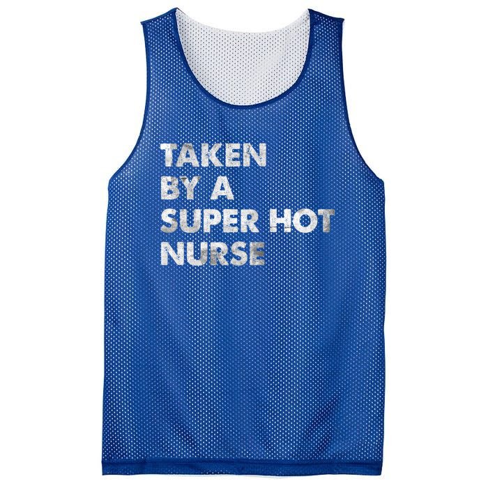 Taken By A Super Hot Nurse Friend Husband Gift Mesh Reversible Basketball Jersey Tank