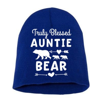 Truly Blessed Auntie Bear Funny Gift Unt Cubs Gift Short Acrylic Beanie