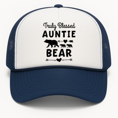 Truly Blessed Auntie Bear Funny Gift Unt Cubs Gift Trucker Hat