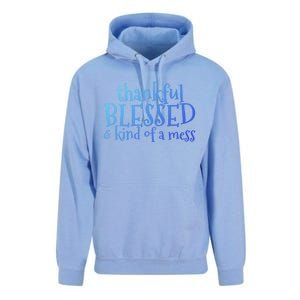 Thankful Blessed And Kind Of A Mess Thanksgiving Day Meaningful Gift Unisex Surf Hoodie