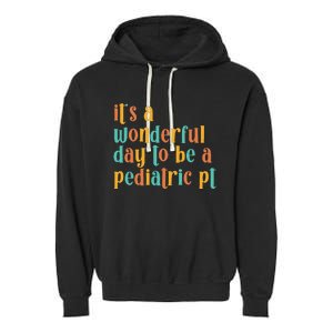 To Be A Pediatric PT Pediatric Physical Therapy Garment-Dyed Fleece Hoodie