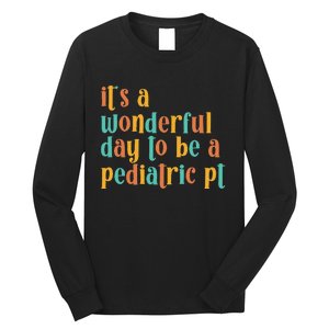 To Be A Pediatric PT Pediatric Physical Therapy Long Sleeve Shirt