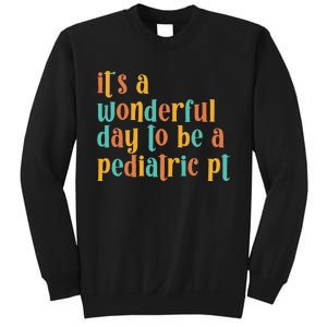 To Be A Pediatric PT Pediatric Physical Therapy Sweatshirt