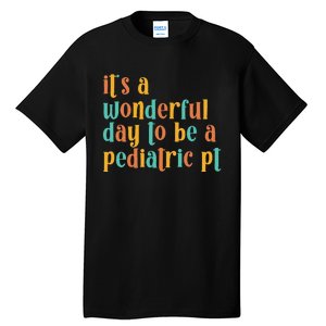 To Be A Pediatric PT Pediatric Physical Therapy Tall T-Shirt