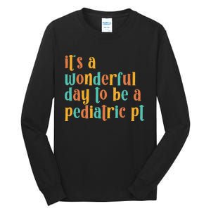 To Be A Pediatric PT Pediatric Physical Therapy Tall Long Sleeve T-Shirt