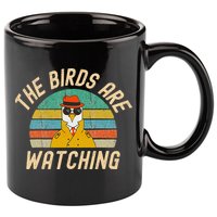 The Birds Are Watching Wake Up America 11oz C Handle Ceramic Mug