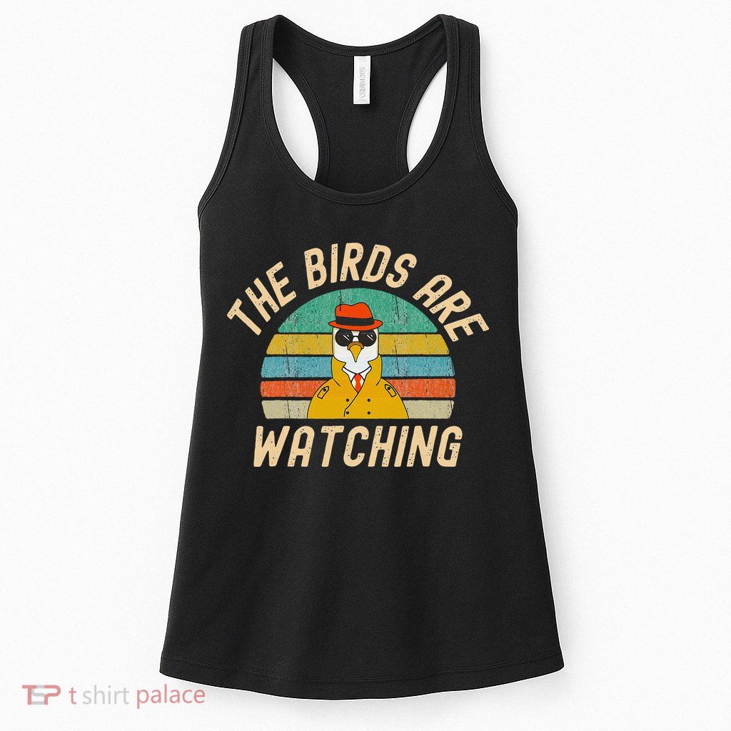 The Birds Are Watching Wake Up America Womens Tank Top