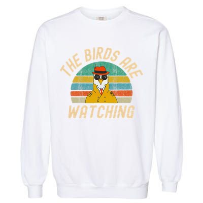 The Birds Are Watching Wake Up America Garment-Dyed Sweatshirt