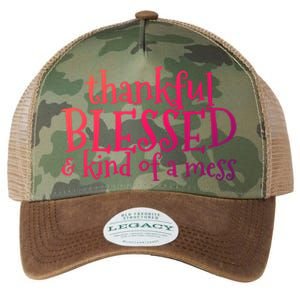 Thankful Blessed And Kind Of A Mess Thanksgiving Day Meaningful Gift Legacy Tie Dye Trucker Hat