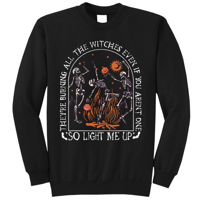 TheyRe Burning All The Witches Even If You Arent One Sweatshirt