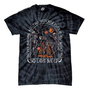 TheyRe Burning All The Witches Even If You Arent One Tie-Dye T-Shirt