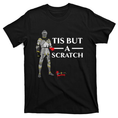 Tis But A Scratch Knight Lover Knighthood Warrior T-Shirt