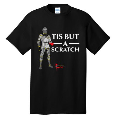 Tis But A Scratch Knight Lover Knighthood Warrior Tall T-Shirt