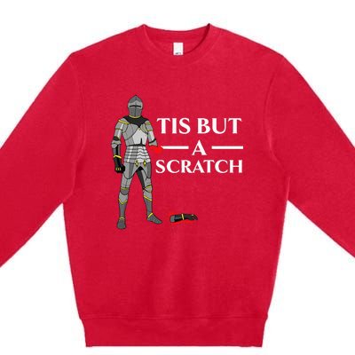 Tis But A Scratch Knight Lover Knighthood Warrior Premium Crewneck Sweatshirt