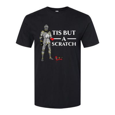 Tis But A Scratch Knight Lover Knighthood Warrior Softstyle CVC T-Shirt