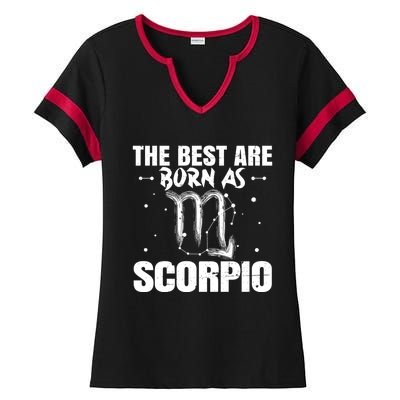 The Best Are Born As Scorpio Zodiac Sign Lover Funny Gift Ladies Halftime Notch Neck Tee