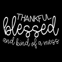 Thankful Blessed And Kind Of A Mess Funny Drawstring Bag