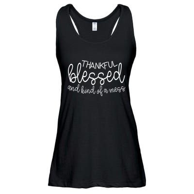 Thankful Blessed And Kind Of A Mess Funny Ladies Essential Flowy Tank