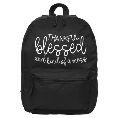 Thankful Blessed And Kind Of A Mess Funny 16 in Basic Backpack