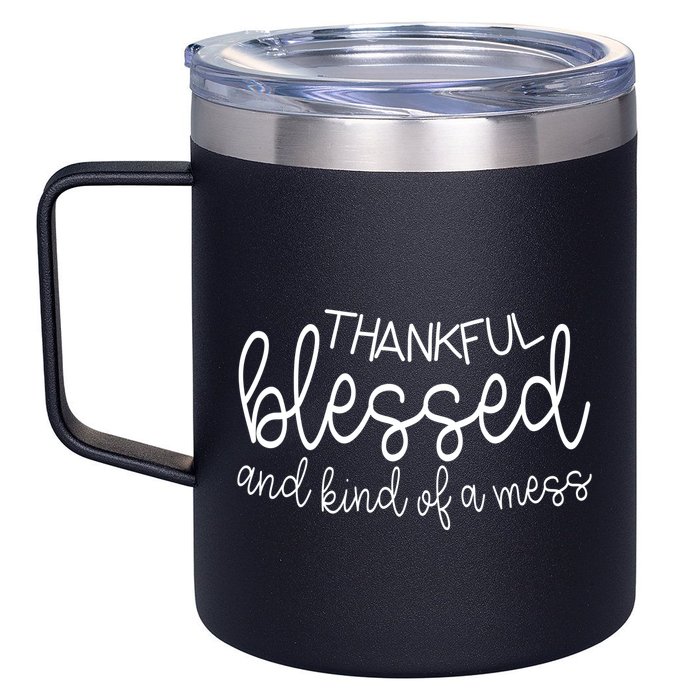 Thankful Blessed And Kind Of A Mess Funny 12oz Stainless Steel Coffee Mug