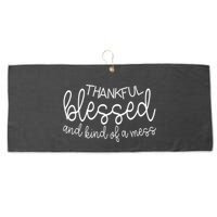 Thankful Blessed And Kind Of A Mess Funny Large Microfiber Waffle Golf Towel
