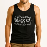 Thankful Blessed And Kind Of A Mess Funny Tank Top