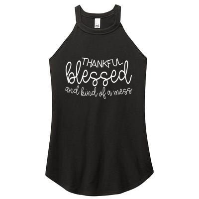 Thankful Blessed And Kind Of A Mess Funny Women's Perfect Tri Rocker Tank