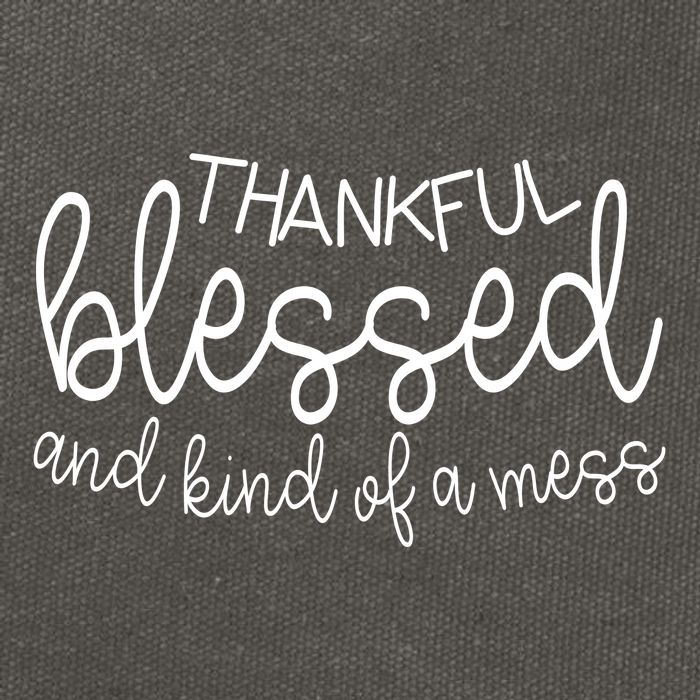 Thankful Blessed And Kind Of A Mess Funny Cotton Canvas Backpack