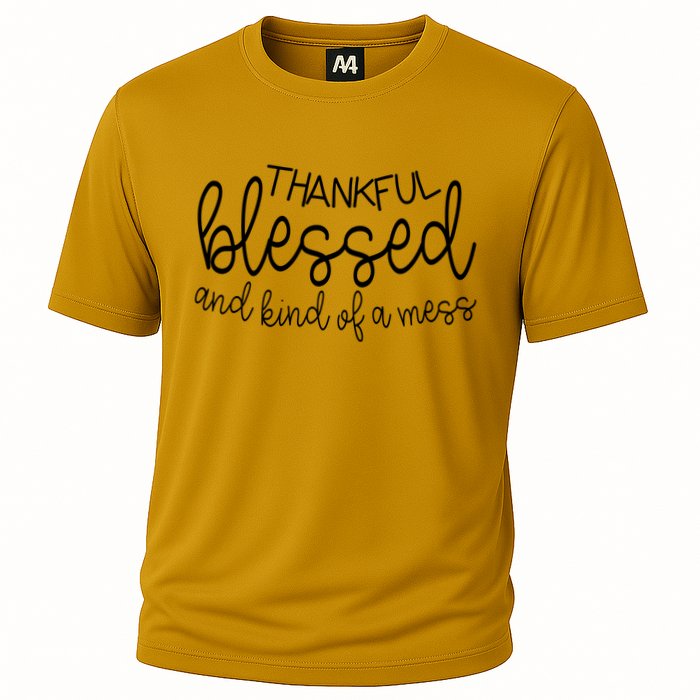 Thankful Blessed And Kind Of A Mess Funny Performance Shirt