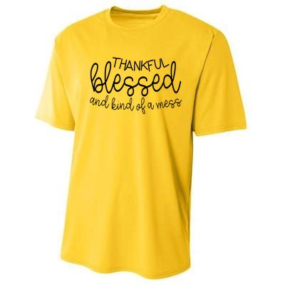 Thankful Blessed And Kind Of A Mess Funny Performance Sprint T-Shirt