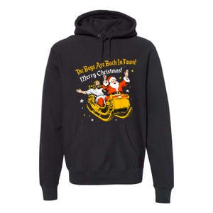 The Boy Are Bach In Town Merry Christmas Santa Premium Hoodie