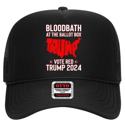 Trump Bloodbath At The Ballot Box 2024 High Crown Mesh Back Trucker Hat