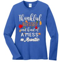 Thankful Blessed And Kind Of A Mess Auntie Thanksgiving Funny Gift Ladies Long Sleeve Shirt