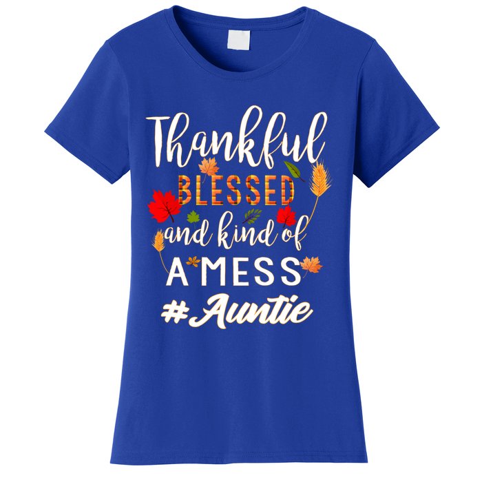 Thankful Blessed And Kind Of A Mess Auntie Thanksgiving Funny Gift Women's T-Shirt