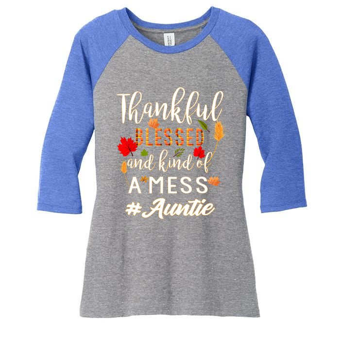 Thankful Blessed And Kind Of A Mess Auntie Thanksgiving Funny Gift Women's Tri-Blend 3/4-Sleeve Raglan Shirt