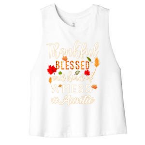 Thankful Blessed And Kind Of A Mess Auntie Thanksgiving Funny Gift Women's Racerback Cropped Tank