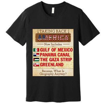 Taking Back America Meme Geography Fail Funny Gulf Of Mexico Premium T-Shirt
