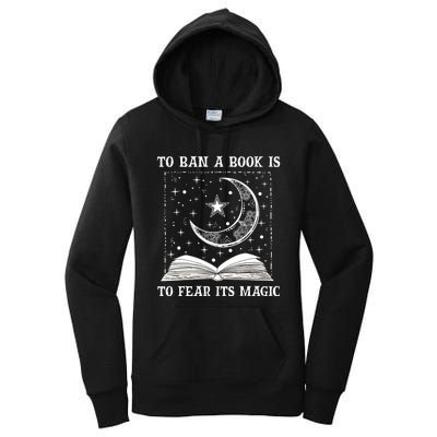 To Ban A Book Is To Fear Its Magic Women's Pullover Hoodie