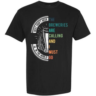 The Breweries Are Calling And I Must Go Garment-Dyed Heavyweight T-Shirt