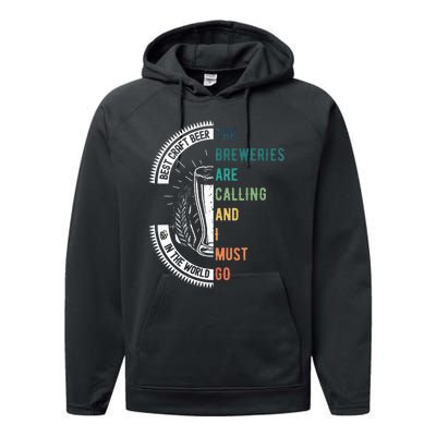 The Breweries Are Calling And I Must Go Performance Fleece Hoodie