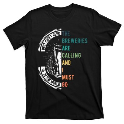 The Breweries Are Calling And I Must Go T-Shirt