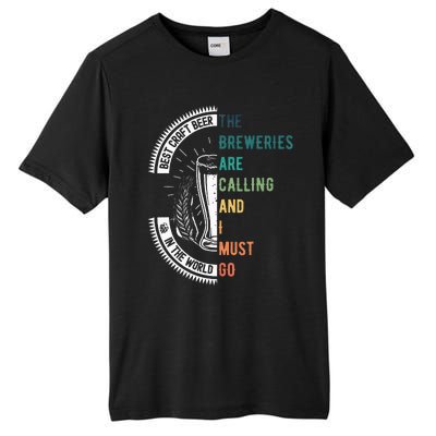 The Breweries Are Calling And I Must Go Tall Fusion ChromaSoft Performance T-Shirt