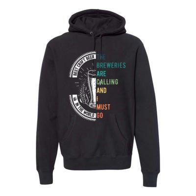 The Breweries Are Calling And I Must Go Premium Hoodie